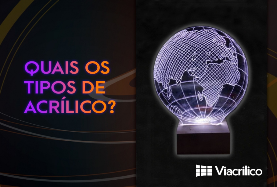 Quais os tipos de acrílico?