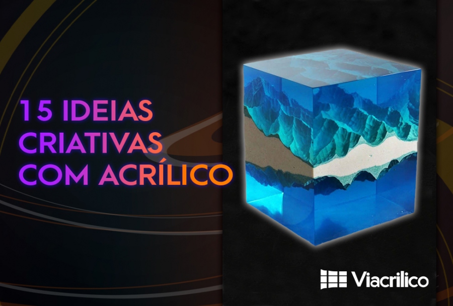 15 ideias criativas com acrílico